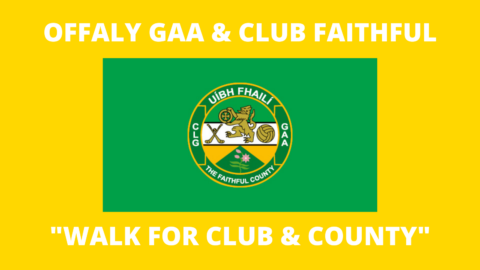 Offaly GAA & Club Faithful Fund-Raising Walk